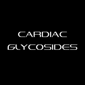 CARDIAC GLYCOSIDES – DRY FASTING